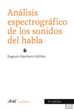 Bertrand.pt - Análisis Espectográfico De Los Sonidos Del Habla
