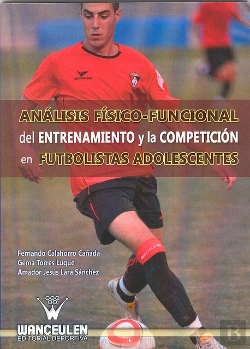 Bertrand.pt - Análisis Físico-Funcional Del Entrenamiento Y La Competición En Futbolistas Adolescentes
