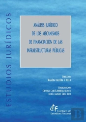 Análisis Jurídico De Los Mecanismos De Financiación De Las Infraestructuras Públicas