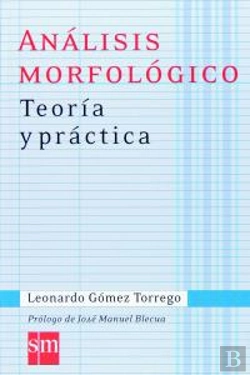 Bertrand.pt - Análisis Morfológico. Teoría Y Práctica