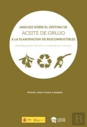 Análisis Sobre El Destino De Aceite De Orujo A La Elaboración De Biocombustibles