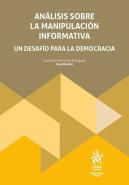 Analisis Sobre La Manipulacion Informativa. Un Desafio Para La Democracia