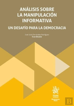 Bertrand.pt - Analisis Sobre La Manipulacion Informativa. Un Desafio Para La Democracia