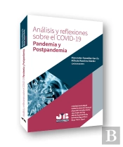 Análisis Y Reflexiones Sobre El Covid-19. Pandemia Y Postpandemia