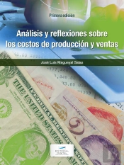Análisis Y Reflexiones Sobre Los Costos De Producción Y Ventas