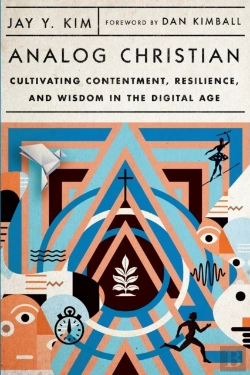 Bertrand.pt - Analog Christian Â€“ Cultivating Contentment, Resilience, And Wisdom In The Digital Age