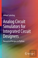 Analog Circuit Simulators For Integrated Circuit Designers