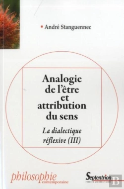 Bertrand.pt - Analogie De L'Être Et Attribution Du Sens ; La Dialectique Réflexive (Iii)
