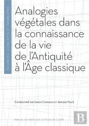 Analogies Végétales Dans La Connaissance De La Vie De L'Antiquité À L 'Âge Classique