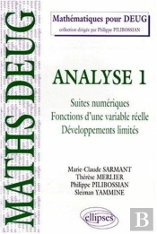 Analyse - 1 - Suites Numériques - Fonctions D'Une Variable Réelle - Développements Limités