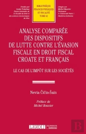 Analyse Comparée Des Dispositifs De Lutte Contre L'Évasion Fiscale En Droit Fiscal Croate Et Français ; Le Cas De L'Impôt Sur Les Sociétés