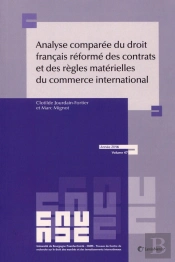 Analyse Comparée Du Droit Français Réformé Des Contrats Et Des Règles Matérielles Du Droit Du Commerce International