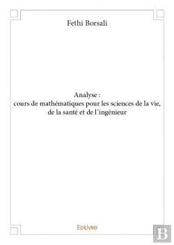 Bertrand.pt - Analyse : Cours De Mathematiques Pour Les Sciences De La Vie, De La Sante Et De L'Ingenieur