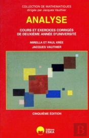 Analyse ; Cours Et Exercices Corrigés De Deuxième Année D'Université