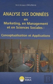 Analyse De Données En Marketing, En Management Et En Sciences Sociales : Conceptualisation Et Applications