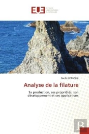 Analyse De La Filature - Sa Production, Ses Proprietes, Son Developpement Et Ses Applications