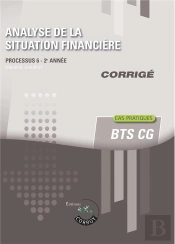 Analyse De La Situation Financiere - Corrige - Processus 6 Du Bts Cg
