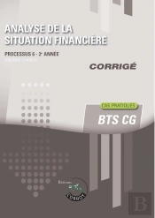 Analyse De La Situation Financière - Corrigé : Processus 6 Du Bts Cg