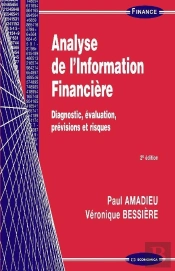 Analyse De L'Information Financière ; Diagnostic, Évaluation, Prévisions Et Risques (2e Édition)