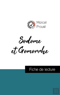 Bertrand.pt - Analyse De L'Œuvre : Sodome Et Gomorrhe (Résumé Et Fiche De Lecture Plébiscités Par Les Enseignants Sur Fichedelecture.Fr)