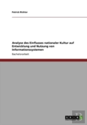Analyse Des Einflusses Nationaler Kultur Auf Entwicklung Und Nutzung Von Informationssystemen