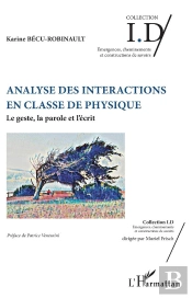 Analyse Des Interactions En Classe De Physique ; Le Geste, La Parole Et L'Écrit