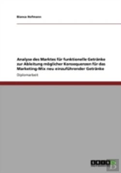 Bertrand.pt - Analyse Des Marktes Far Funktionelle Getraã‚Â¤Nke Zur Ableitung Maã‚Â¶Glicher Konsequenzen Far Das Marketing-Mix Neu Einzufahrender Getraã‚Â¤Nke