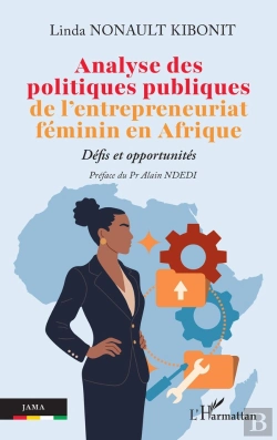 Bertrand.pt - Analyse Des Politiques Publiques De L'Entrepreneuriat Féminin En Afrique : Défis Et Opportunités