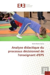 Analyse Didactique Du Processus Decisionnel De L'Enseignant D'Eps