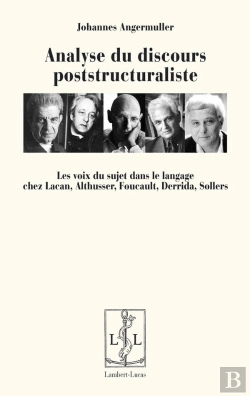 Bertrand.pt - Analyse Du Discours Poststructuraliste : Les Voix Du Sujet Dans Le Langage Chez Lacan, Althusser, Foucault, Derrida, Sollers