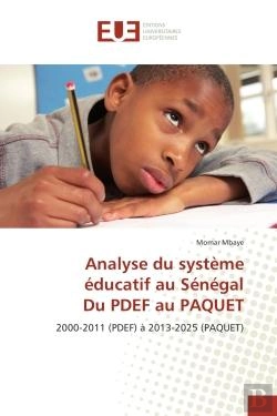 Bertrand.pt - Analyse Du Systeme Educatif Au Senegal Du Pdef Au Paquet - 2000-2011 (Pdef) A 2013-2025 (Paquet)