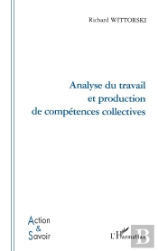 Analyse Du Travail Et Production De Compétences Collectives