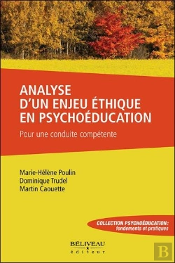 Bertrand.pt - Analyse D'Un Enjeu Ethique En Psychoeducation - Pour Une Conduite Competente