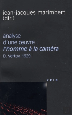 Bertrand.pt - Analyse D'Une Oeuvre : L'Homme À La Caméra ; D.Vertov, 1929