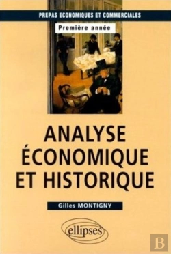 Bertrand.pt - Analyse Économique Et Historique : Prépas Hec 1re Année