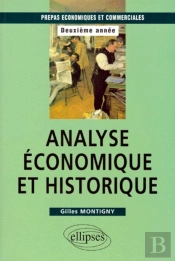 Analyse Économique Et Historique : Prépas Hec 2e Année