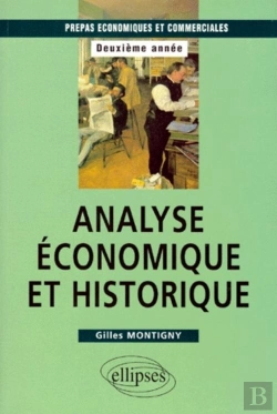 Bertrand.pt - Analyse Économique Et Historique : Prépas Hec 2e Année