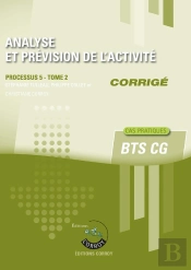 Analyse Et Prévision De L'Activité Tome 2 ; Corrigé ; Bts Cg ; Processus 5