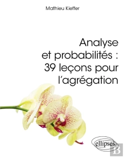 Bertrand.pt - Analyse Et Probabilités : 39 Leçons Pour L'Agrégation