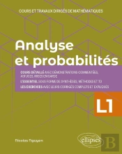 Analyse Et Probabilités : Licence 1re Année ; Cours Et Travaux Dirigés De Mathématiques
