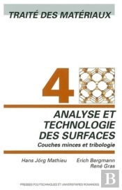 Analyse Et Technologie Des Surfaces ; Traité Des Matériaux Tome 4