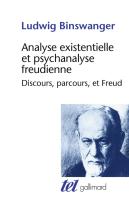 Analyse Existentielle Et Psychanalyse Freudienne ; Discours, Parcours, Et Freud
