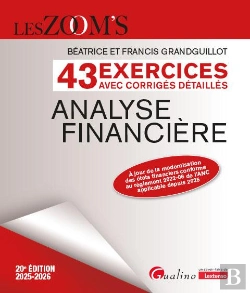 Bertrand.pt - Analyse Financière - 43 Exercices Avec Corrigés Détaillés : À Jour De La Modernisation Des États Financiers Conforme Au Règlement 2022-06 De L'Anc Applicable Depuis 2025 (Édition 2025/2026)