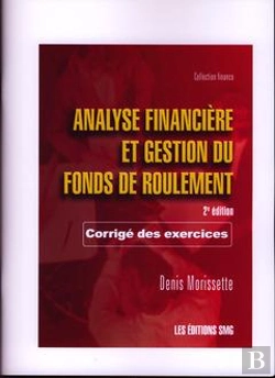 Bertrand.pt - Analyse Financiere Et Gestion Du Fonds De Roulement. Corrige Des Exercices