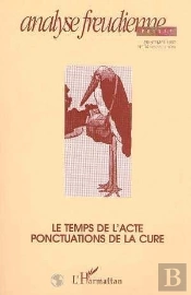 Analyse Freudienne - Le Temps De L'Acte Ponctuations De La Cure