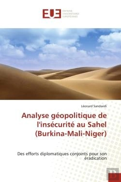 Bertrand.pt - Analyse Geopolitique De L'Insecurite Au Sahel (Burkina-Mali-Niger) - Des Efforts Diplomatiques Conjo