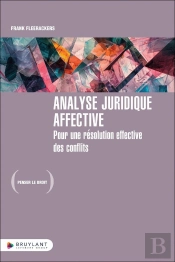 Analyse Juridique Affective - Pour Une Résolution Effective Des Conflits