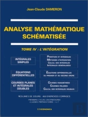 Analyse Mathematique Schematisee T.4 ; L'Integration