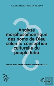 Analyse Morphosemantique Des Noms De Dieu Selon La Conception Culturelle Du Peuple Luba