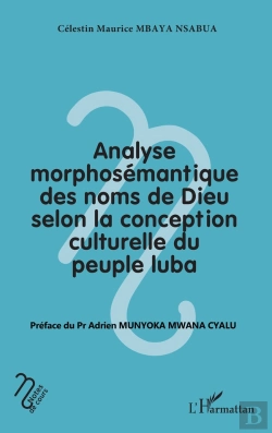 Bertrand.pt - Analyse Morphosemantique Des Noms De Dieu Selon La Conception Culturelle Du Peuple Luba